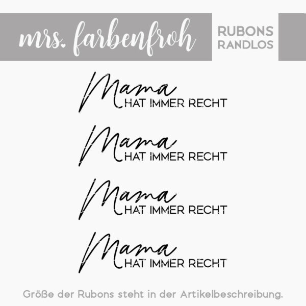 Rub-On Sticker Mama hat immer Recht 01, Rubon, Randlos, Rub Ons, Rubbelsticker, für Glas, Holz, Raysin u.v.m.