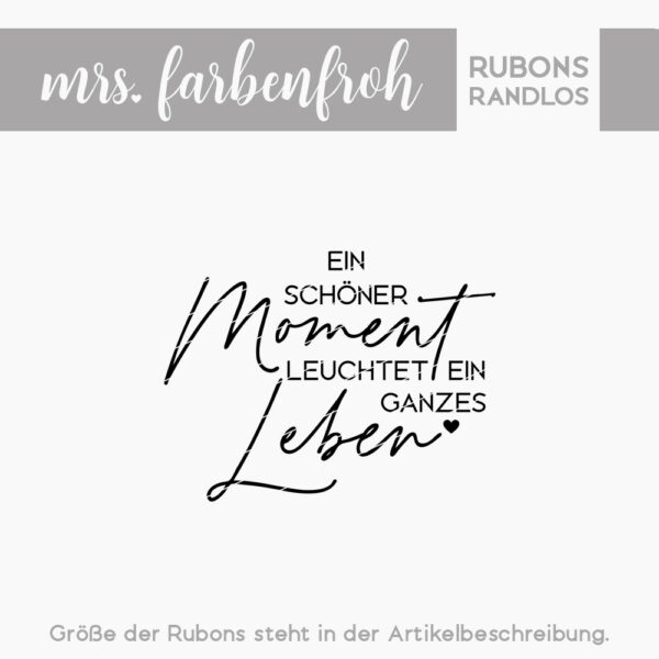 Rub-On Sticker Ein schöner Moment leuchtet ein ganzes Leben 01, Rubon, Randlos, Rub Ons, Rubbelsticker, für Glas, Holz, Raysin u.v.m.