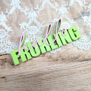 Hallo Frühling – 3D Schriftzug | Moderne Deko | 3D Druck aus PLA
