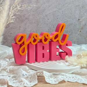 Good Vibes 01 – 3D Schriftzug | Moderne Deko | 3D Druck aus PLA